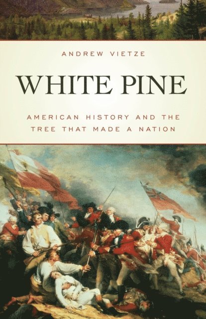 Andrew Vietze - White Pine, E-bok. Tillgänglighet: Lägg i varukorg
