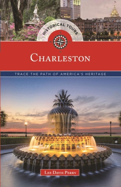 Lee Davis Perry - Historical Tours Charleston, E-bok