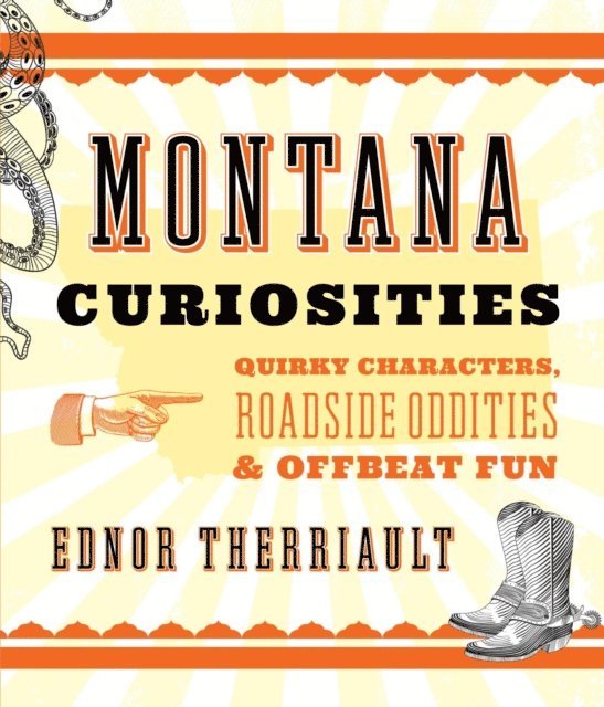 Ednor Therriault - Montana Curiosities, E-bok