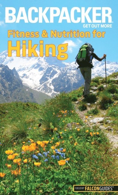 Molly Absolon - Backpacker Magazine's Fitness & Nutrition for Hiking, E-bok