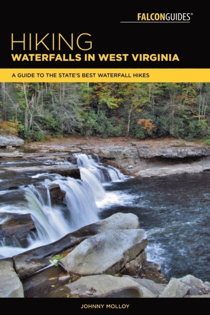 Johnny Molloy - Hiking Waterfalls in West Virginia, E-bok