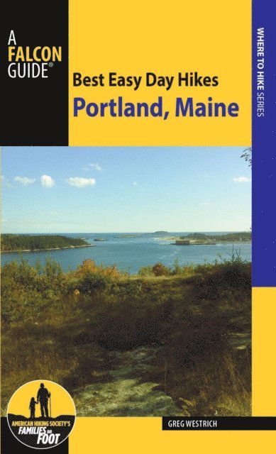 Greg Westrich - Best Easy Day Hikes Portland, Maine, E-bok