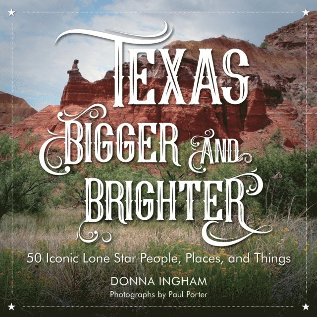 Paul Porter, Donna Ingham - Texas Bigger and Brighter, E-bok