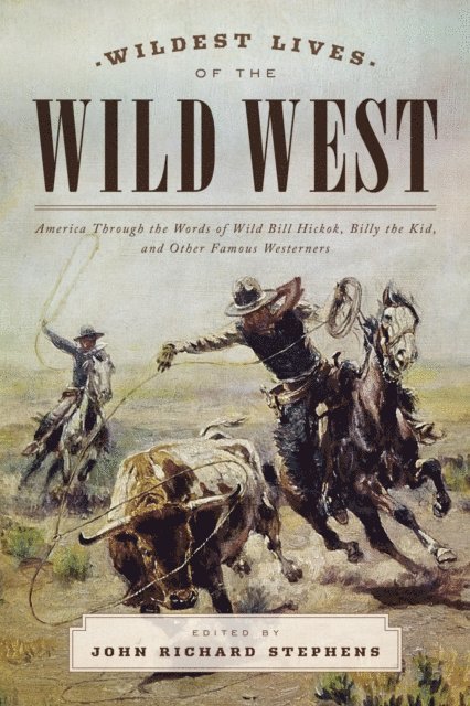 John Richard Stephens - Wildest Lives of the Wild West, E-bok. Tillgänglighet: Lägg i varukorg