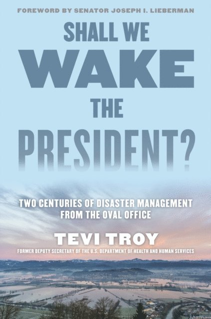 Tevi Troy - Shall We Wake the President?, E-bok