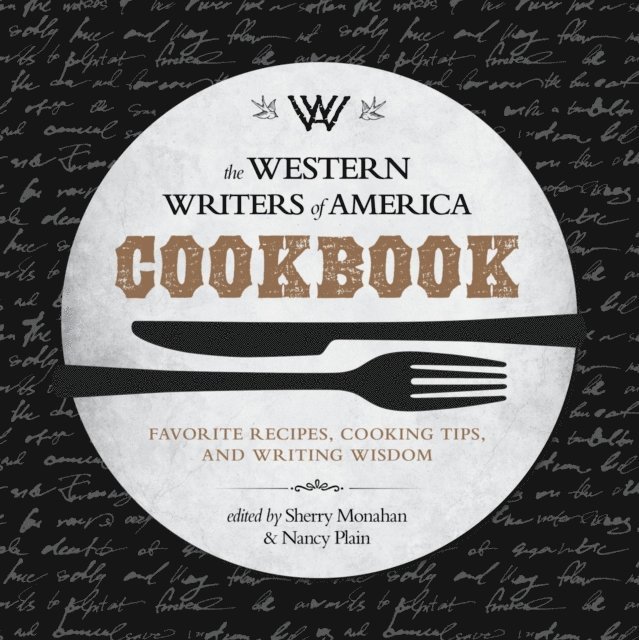 Nancy Plain, Sherry Monahan - Western Writers of America Cookbook, E-bok