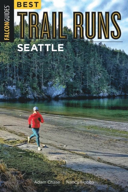 Nancy Hobbs, Adam W. Chase - Best Trail Runs Seattle, E-bok
