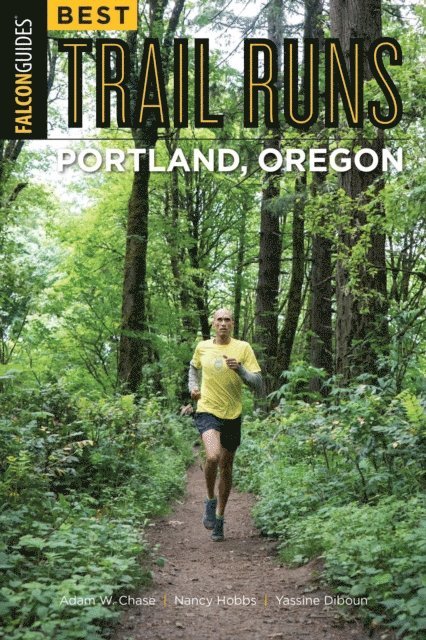 Yassine Diboun, Nancy Hobbs, Adam W. Chase - Best Trail Runs Portland, Oregon, E-bok
