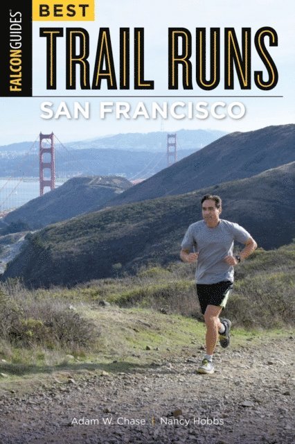 Nancy Hobbs, Adam W. Chase - Best Trail Runs San Francisco, E-bok