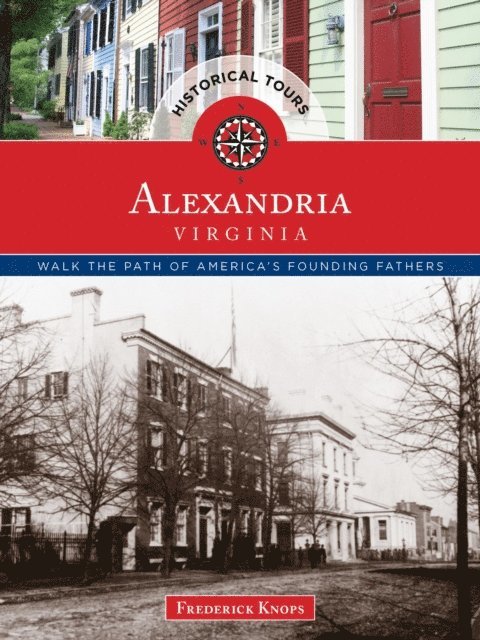 Frederick Knops - Historical Tours Alexandria, Virginia, E-bok. Tillgänglighet: Lägg i varukorg