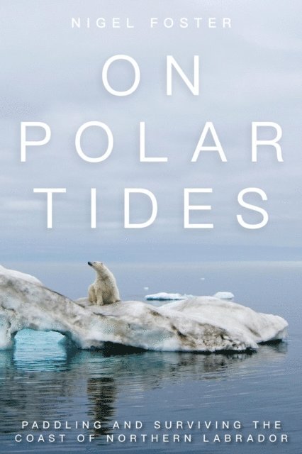 Nigel Foster - On Polar Tides, E-bok