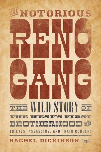 Rachel Dickinson - Notorious Reno Gang, E-bok. Tillgänglighet: Lägg i varukorg