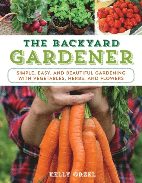 Kelly Orzel - Backyard Gardener, E-bok