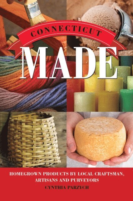 Cynthia Parzych - Connecticut Made, E-bok. Tillgänglighet: Lägg i varukorg