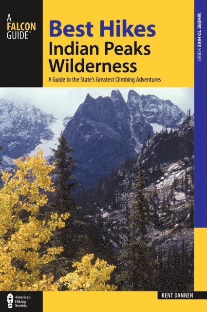 Kent Dannen - Best Hikes Colorado's Indian Peaks Wilderness, E-bok