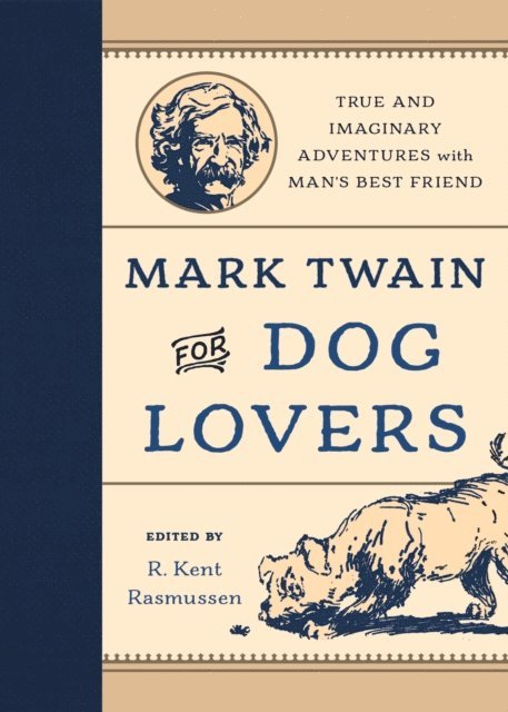 R. Kent Rasmussen - Mark Twain for Dog Lovers, E-bok