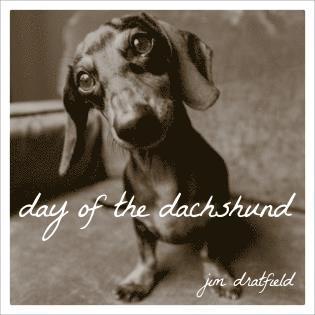Jim Dratfield - Day of the Dachshund, Inbunden