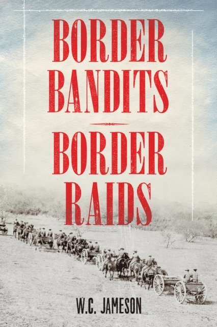 W.C. Jameson - Border Bandits, Border Raids, E-bok