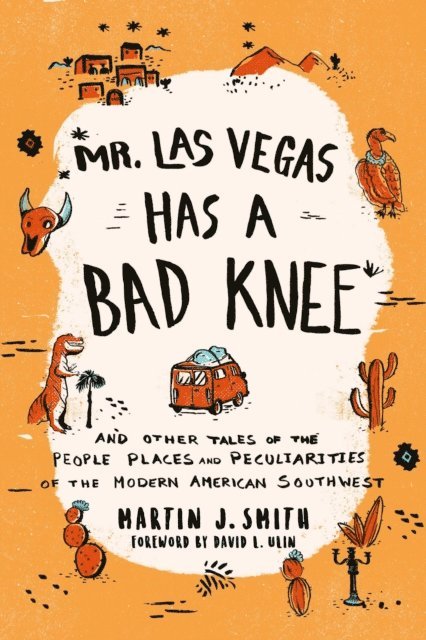 Martin J. Smith - Mr. Las Vegas Has a Bad Knee, E-bok