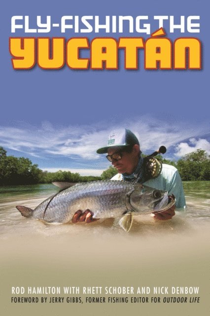 Rod Hamilton - Fly-Fishing the Yucatan, E-bok