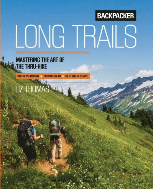 Liz Thomas, Backpacker Magazine - Backpacker Long Trails, E-bok