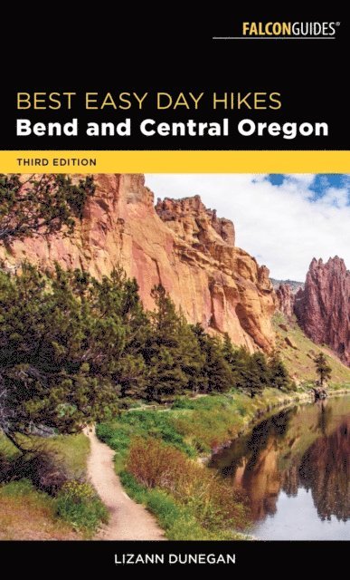 Lizann Dunegan - Best Easy Day Hikes Bend and Central Oregon, E-bok