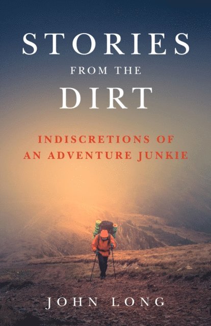 John Long - Stories from the Dirt, E-bok