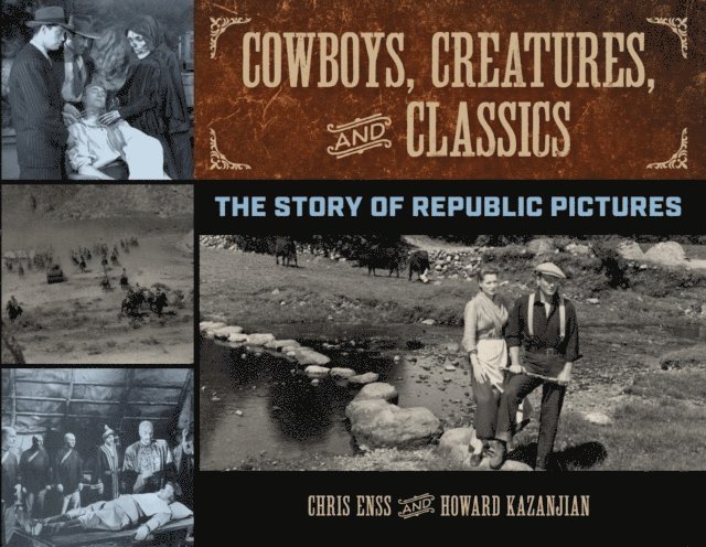 Howard Kazanjian, Chris Enss - Cowboys, Creatures, and Classics, E-bok