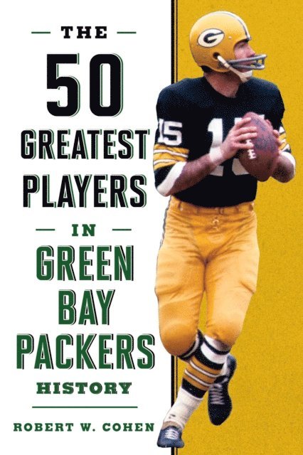 Robert W. Cohen - 50 Greatest Players in Green Bay Packers History, E-bok