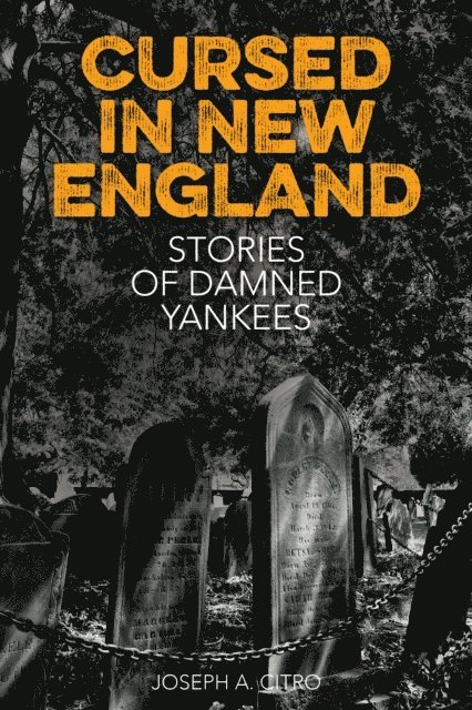 Joseph A. Citro - Cursed in New England, E-bok