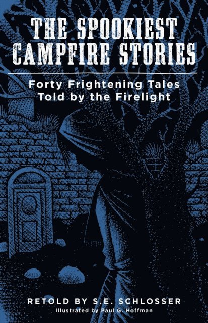S. E. Schlosser - Spookiest Campfire Stories, E-bok