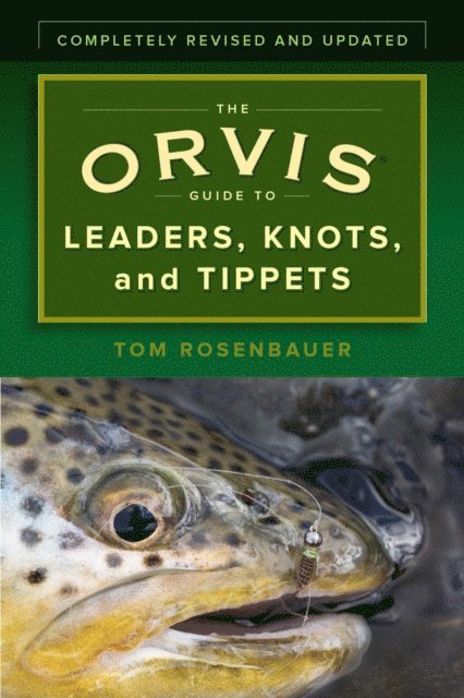 Tom Rosenbauer - Orvis Guide to Leaders, Knots, and Tippets, E-bok