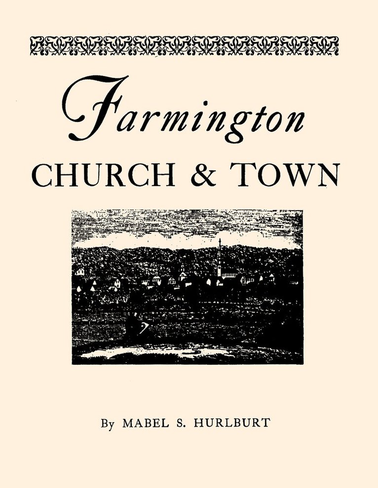 Mabel S. Hurlburt - Farmington Church and Town, Häftad. Tillgänglighet: Lägg i varukorg