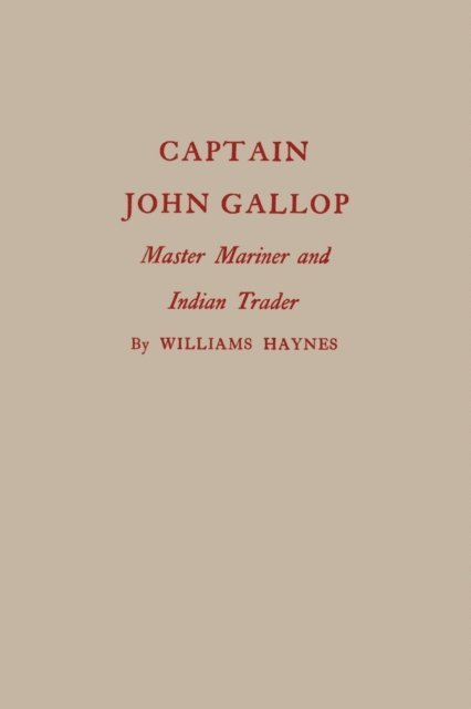 Williams Haynes - Captain John Gallop, E-bok. Tillgänglighet: Lägg i varukorg