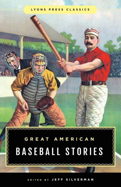Jeff Silverman - Great American Baseball Stories, E-bok