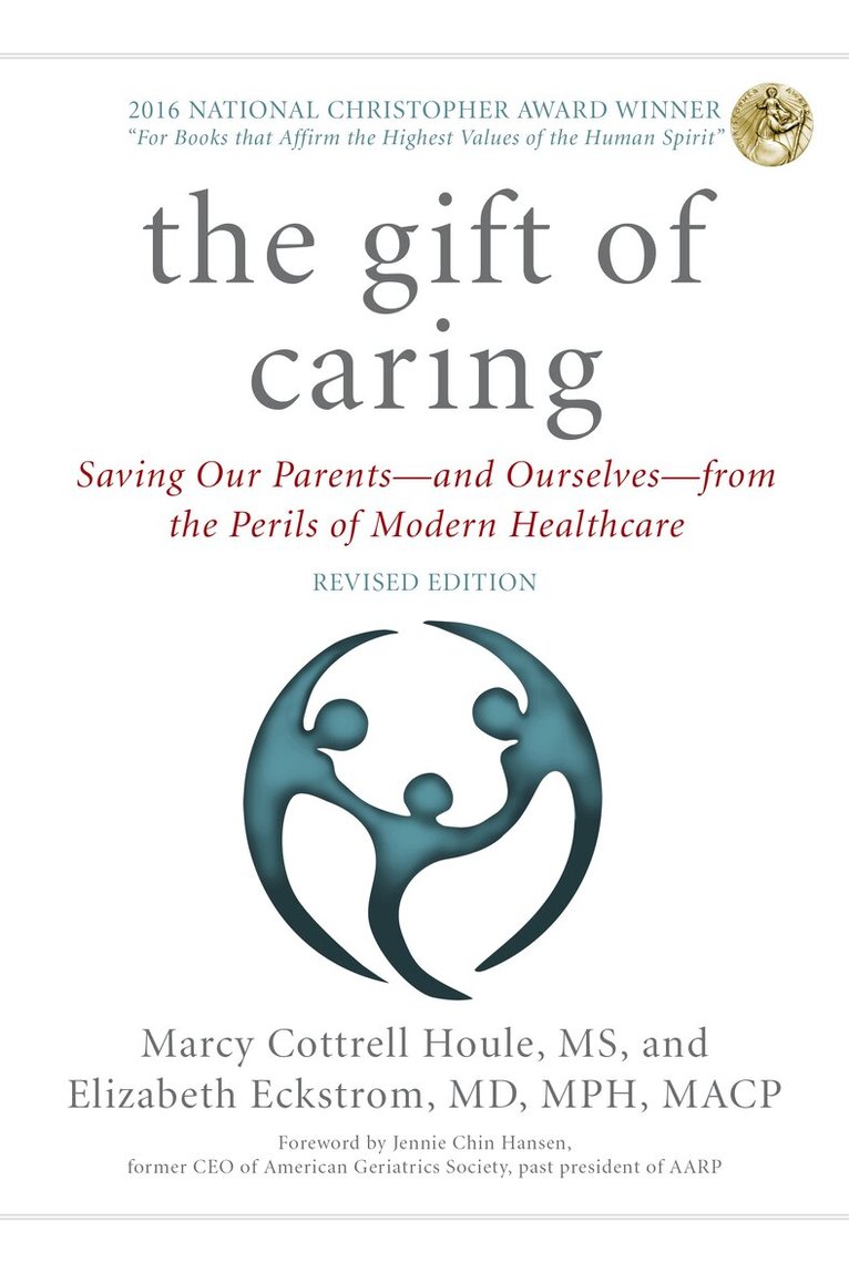 Marcy Cottrell Houle M.S., Elizabeth Eckstrom M.D. M.P.H., Jennie Chin Hansen - Gift of Caring, Häftad. Tillgänglighet: Lägg i varukorg