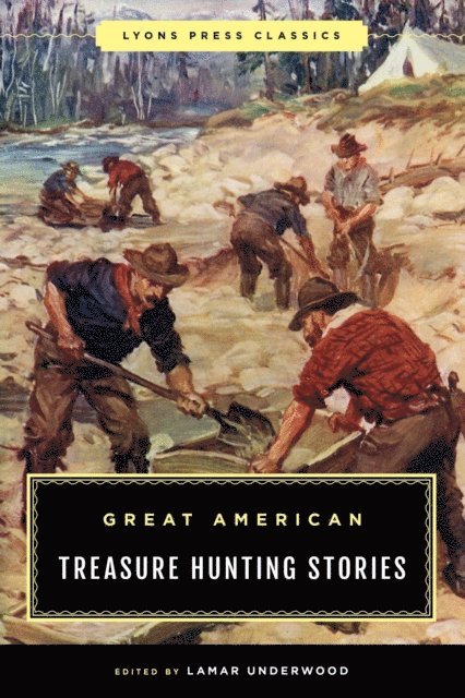 Lamar Underwood - Great American Treasure Hunting Stories, E-bok