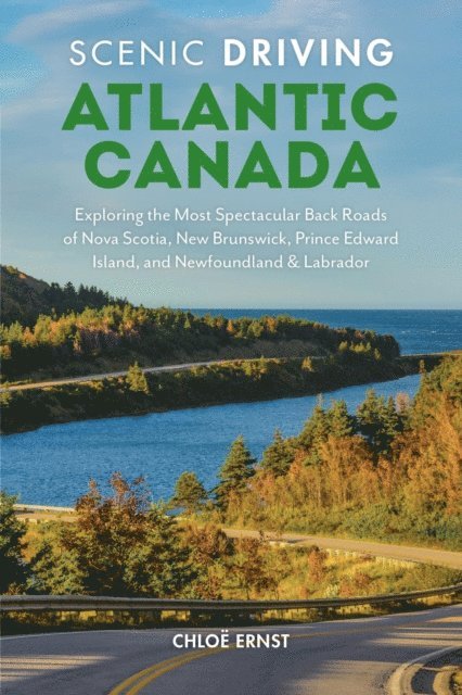 Chloe Ernst - Scenic Driving Atlantic Canada, E-bok