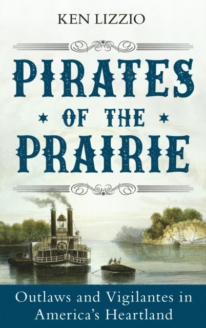 Ken Lizzio - Pirates of the Prairie, E-bok