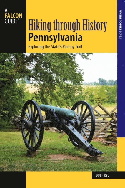 Bob Frye - Hiking through History Pennsylvania, E-bok