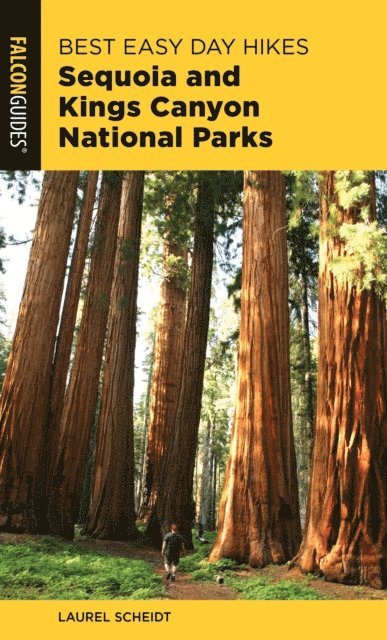 Laurel Scheidt - Best Easy Day Hikes Sequoia and Kings Canyon National Parks, E-bok