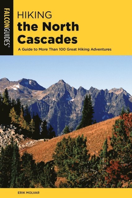 Erik Molvar - Hiking the North Cascades, E-bok