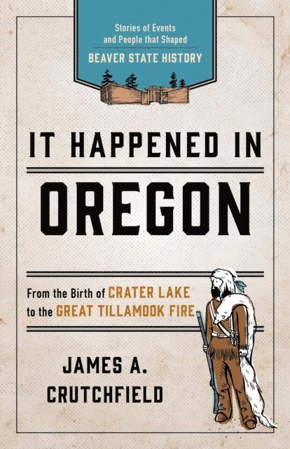James A. Crutchfield - It Happened In Oregon, E-bok. Tillgänglighet: Lägg i varukorg