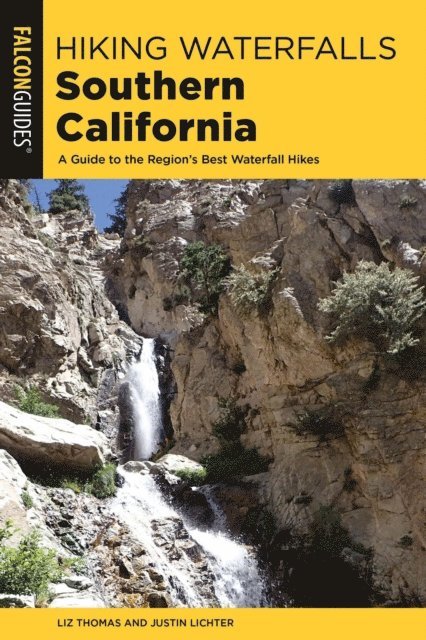Justin Lichter, Elizabeth Thomas - Hiking Waterfalls Southern California, E-bok