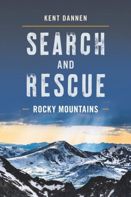 Kent Dannen - Search and Rescue Rocky Mountains, E-bok