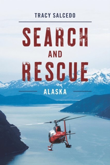 Tracy Salcedo - Search and Rescue Alaska, E-bok