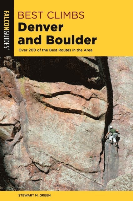 Stewart M. Green - Best Climbs Denver and Boulder, E-bok