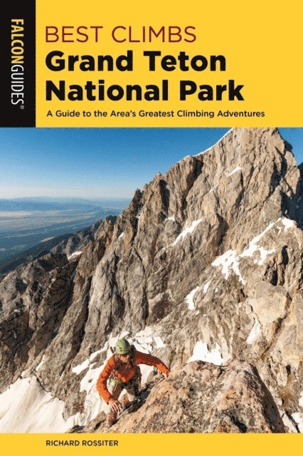 Richard Rossiter - Best Climbs Grand Teton National Park, E-bok
