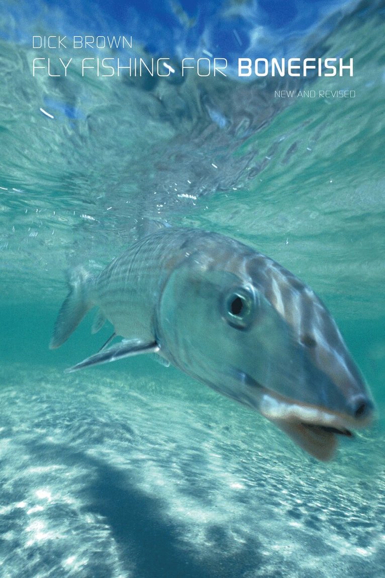 Dick Brown - Fly Fishing for Bonefish, Häftad. Tillgänglighet: Lägg i varukorg