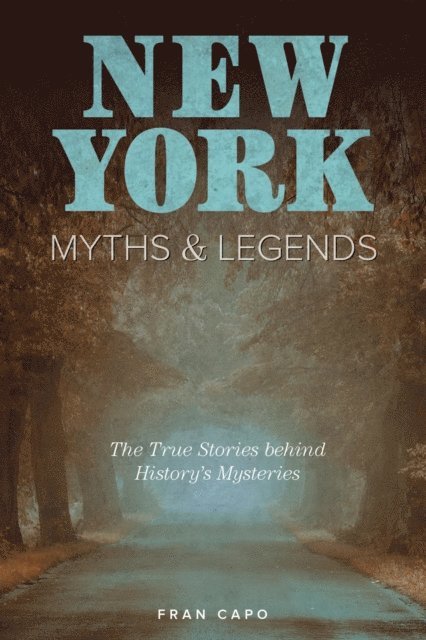 Fran Capo - New York Myths and Legends, E-bok